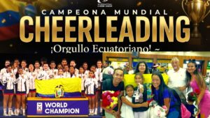 SAMANTA RODRÍGUEZ YÉPEZ REGRESÓ A ECUADOR TRAS HACER HISTORIA EN EL MUNDIAL DE CHEERLEADING 2026